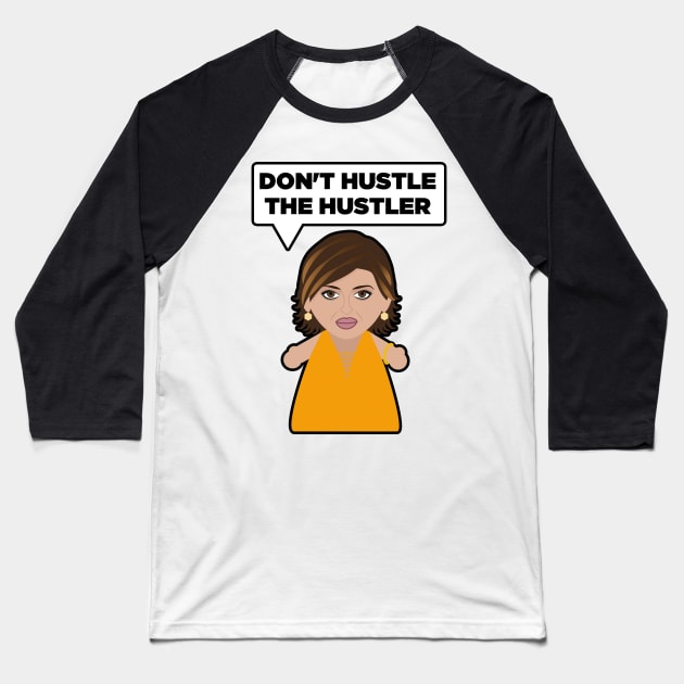 Don't Hustle the Hustler Baseball T-Shirt by Mattk270